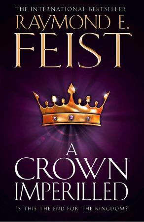 Raymond E  Feist - A Crown Imperiled (Midkemian Trilogy, Book 2) (UK Edition)