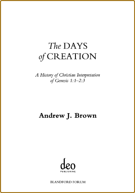 The Days of Creation - A History of Christian Interpretation of Genesis 1 - 1-2 - 3
