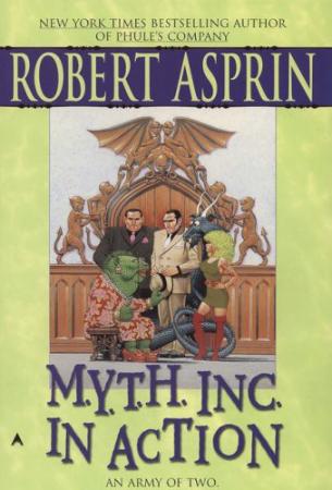 Myth Inc  In Action   Robert Asprin