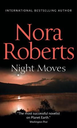 Nora Roberts   Night Moves [HI 19, MI 1]