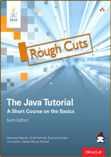The Java® Tutorial: A Short Course on the Basics, 6th Edition - Sharon Biocca Zakh...