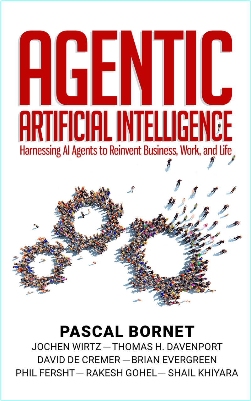 AGENTIC ARTIFICIAL INTELLIGENCE By Pascal Bornet EpubNonfiction