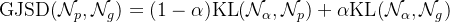 \mathrm{GJSD}(\mathcal{N}_{p},\mathcal{N}_{g})=(1-\alpha)\mathrm{KL}(\mathcal{N}_{\alpha},\mathcal{N}_{p})+\alpha\mathrm{KL}(\mathcal{N}_{\alpha},\mathcal{N}_{g})