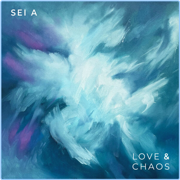 Sei A Love & Chaos (2024) 24Bit 48kHz [FLAC] Y9yUv8Cr_o