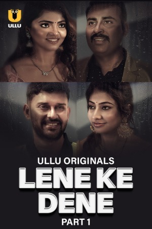 Lene Ke Dene 2025 Hindi Season 01 Part 01 ULLU WEB Series 720p HDRip Download