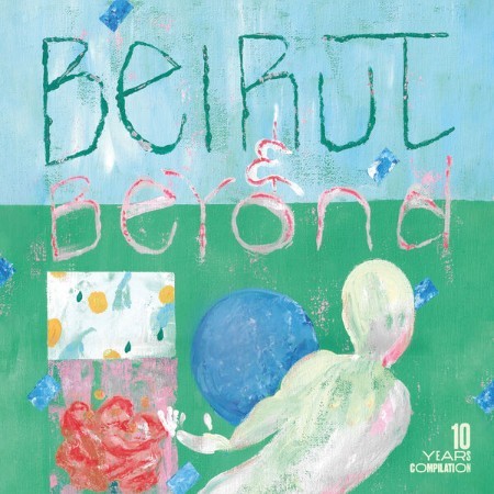 VA - Beirut & Beyond - 10 Years Compilation (2024)