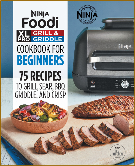 Ninja Foodi Xl Pro Grill Griddle Cookbook For Beginners Griddle And Crisp Ninja Co...