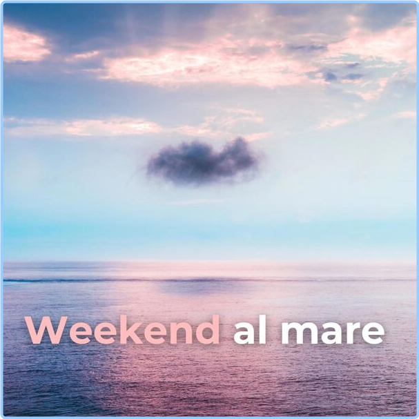 Various Artists - Weekend Al Mare (2024) [320 Kbps] J8o6kzja_o