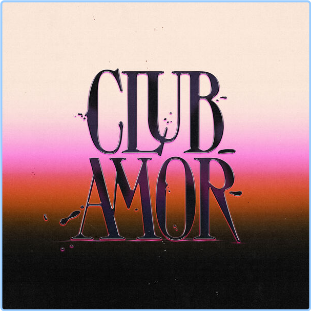 Club Amor Club Amor (2024) Pop Flac 16 44 6UQRjYUY_o