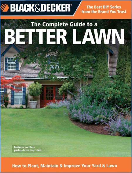 Black & Decker The Complete Guide to a Better Lawn (repost)