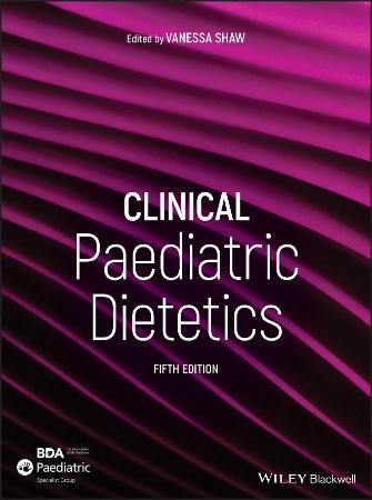 Clinical Paediatric Dietetics 5th Edition