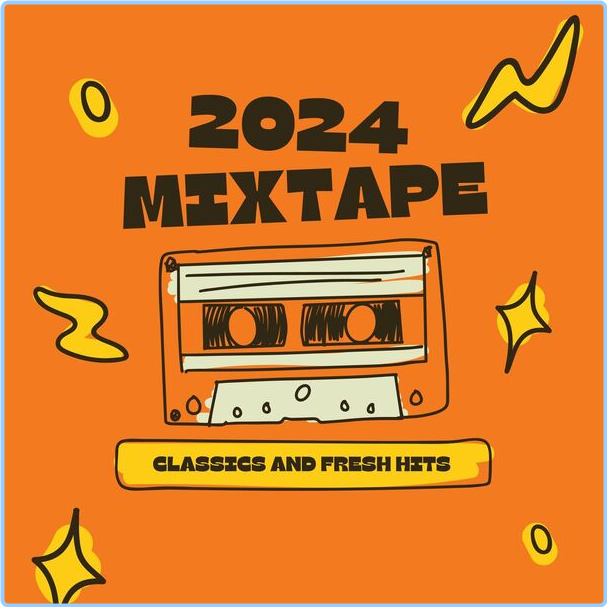 Various Artists - Mixtape (2024) - Classics And Fresh Hits (2024) [320 Kbps] FqLLrkVp_o