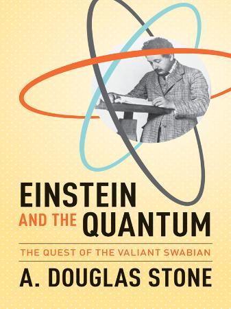 Einstein and the Quantum  The Quest of the Valiant Swabian