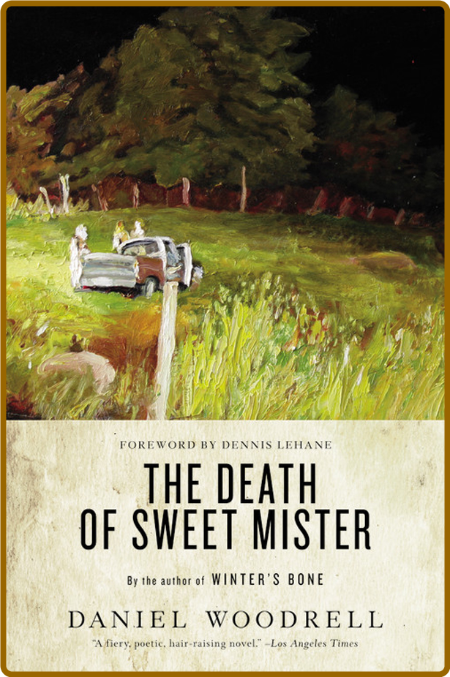 The Death of Sweet Mister - Daniel Woodrell, Dennis Lehane QRAmH06C_o