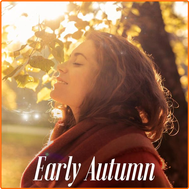 Various Artists - Early Autumn (2024) [320 Kbps] PRQcG6y0_o