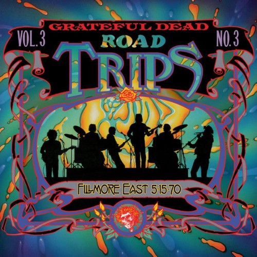 Grateful Dead - Road Trips Vol  3 No  3 Fillmore East, New York, NY 51570  (Live) - 2010