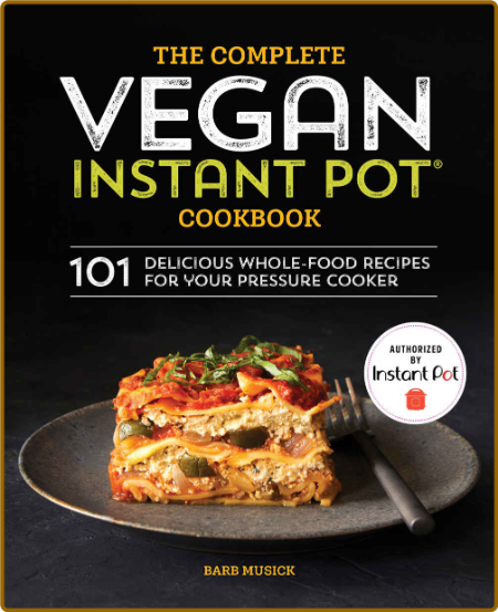 Complete Vegan Instant Pot Cookbook 101 Delicious Whole Food Recipes For Your Pres... Mje7oqT4_o