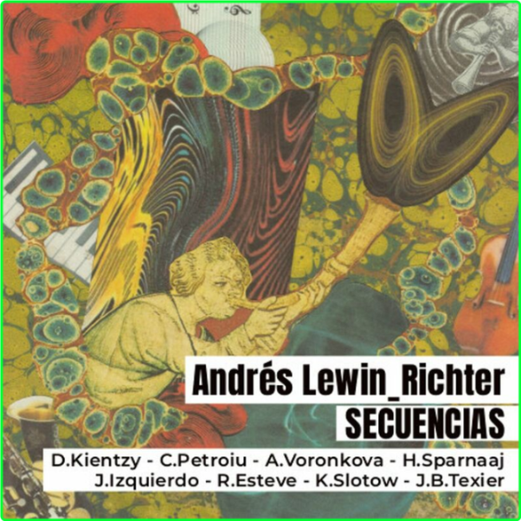 Andres Lewin Richter Andrés Lewin Richter Secuencias (2024) WEB [FLAC] 16BITS 44 1KHZ V5NHbrve_o