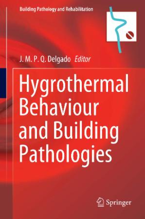 Hygrothermal Behaviour and Building Pathologies (Building Pathology and Rehabilita...