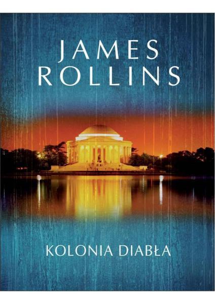James Rollins - Kolonia diabła