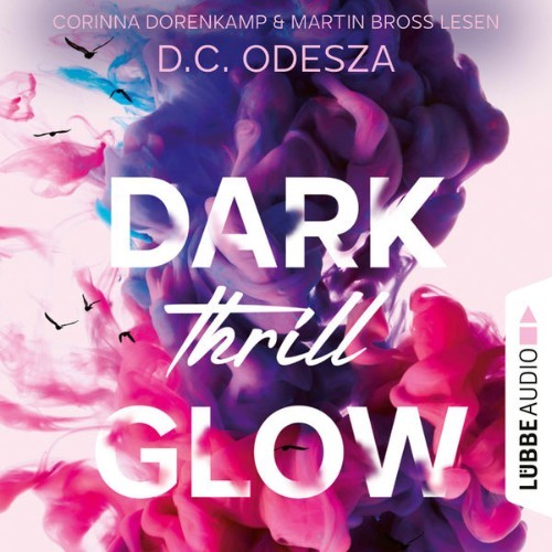 D  C  Odesza - DARK Thrill GLOW - Glow-Reihe, Teil 3  (Ungekürzt) - 2022