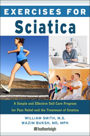 Exercises for Sciatica - A Simple and Effective Self-Care Program for Pain Relief ...