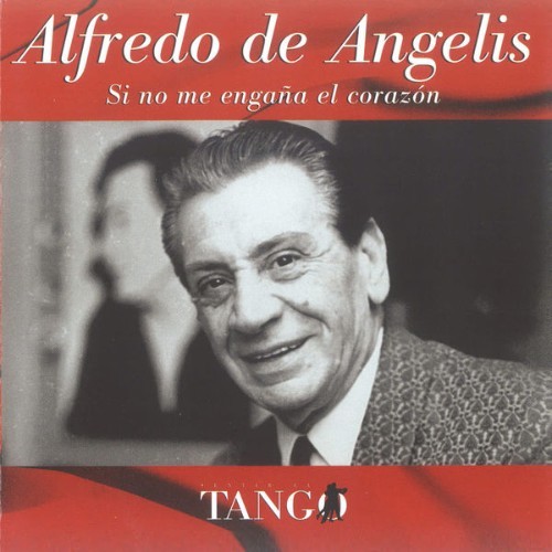 Alfredo De Angelis - Si No Me Engaña el Corazón - 1999