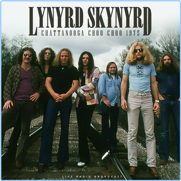 Lynyrd Skynyrd Chattanooga Choo Choo (1975) Live (2024) WEB [FLAC] 16BITS 44 1KHZ 1UqfXB9B_o