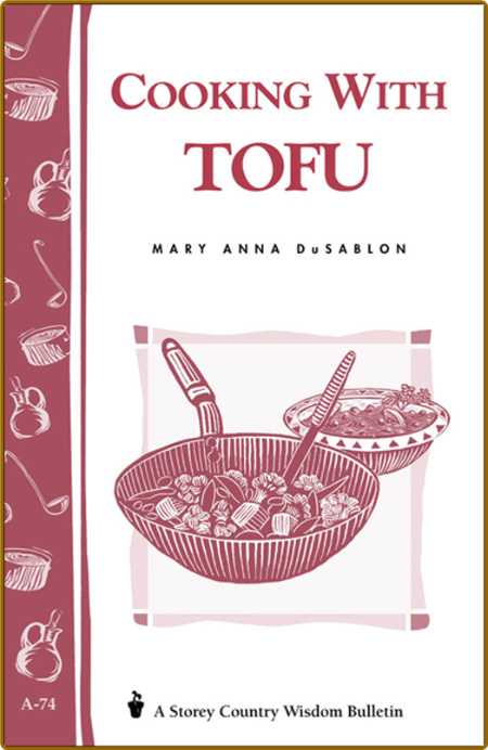 Cooking With Tofu Mary Anna Dusablon