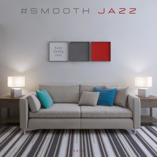Smooth Jazz - Easy Going Jazz - 2021