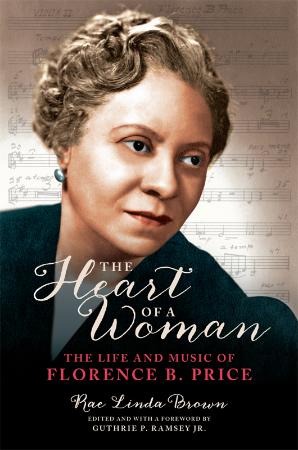 The Heart of a Woman The Life and Music of Florence B  Price