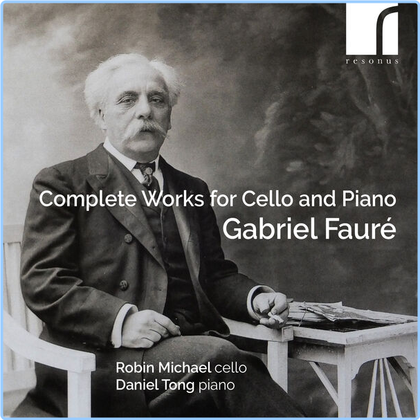 Robin Michael Fauré Complete Works For Cello And Piano (2024) 24Bit 192kHz [FLAC] RIAMxaqF_o