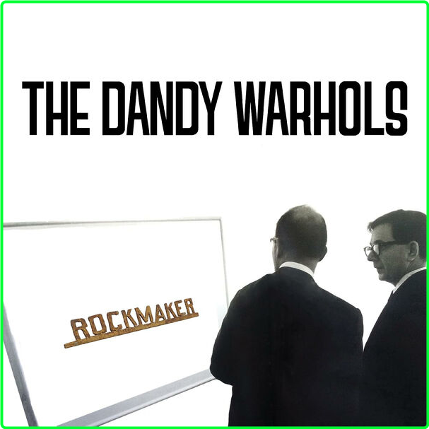 The Dandy Warhols Rockmaker (2024) Alternativa E Indie Flac 24 44 HrUzRqL8_o