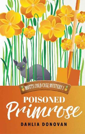 Poisoned Primrose (Motts Cold C - Dahlia Donovan