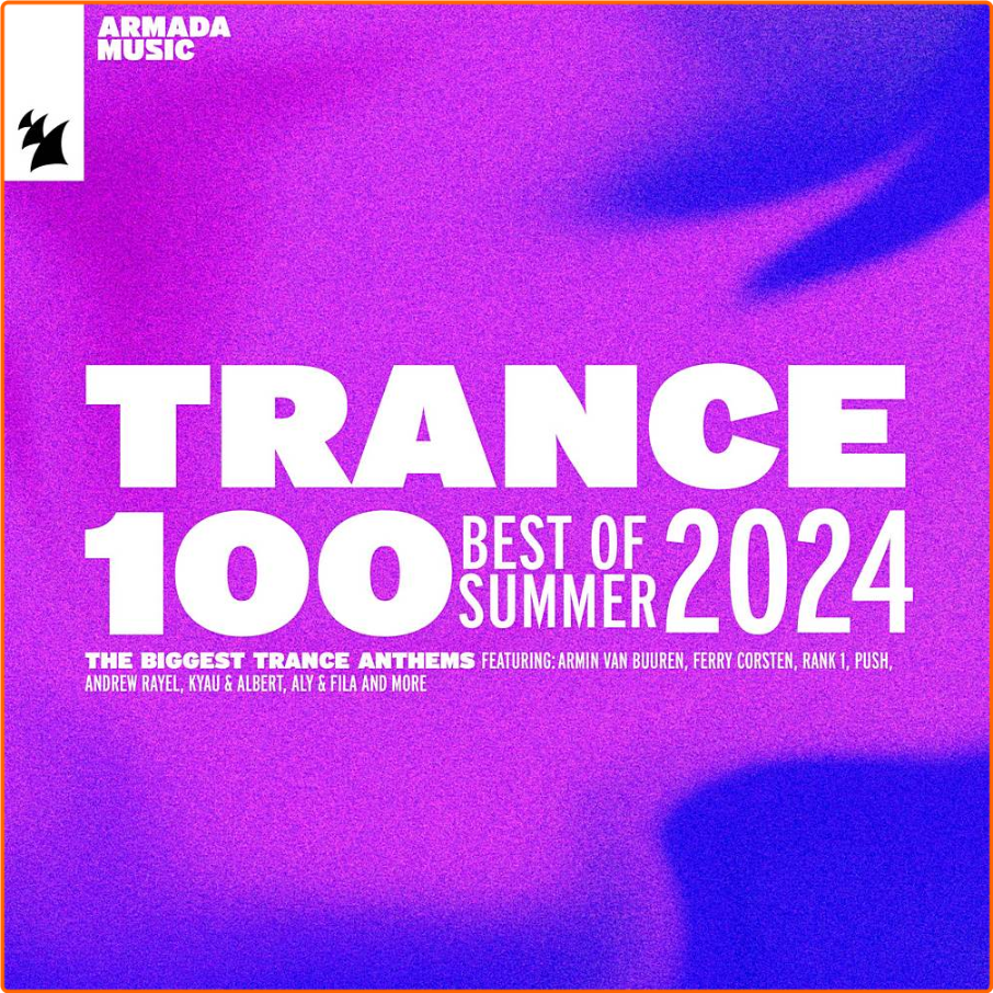 VA Trance 100 Best Of Summer (2024) [320 Kbps] JzBCObxl_o