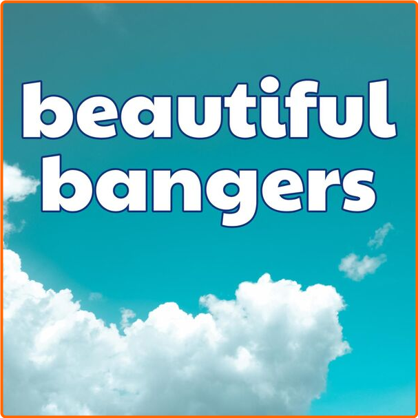 Various Artists - Beautiful Bangers (2024) [320 Kbps] NWRyjvaT_o