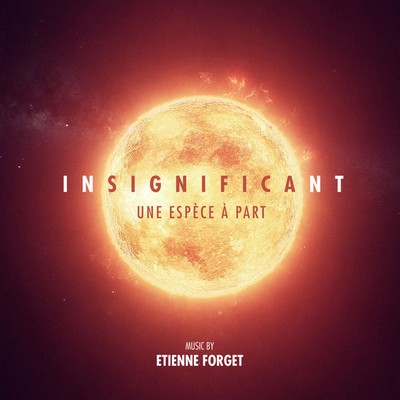 Insignificant, une espèce à part Soundtrack