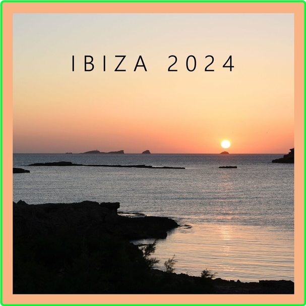 VA Ibiza (2024) WEB [320 Kbps] EB3hFN53_o