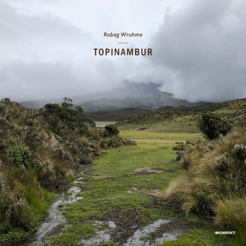 Robag Wruhme - Topinambur EP - 2019