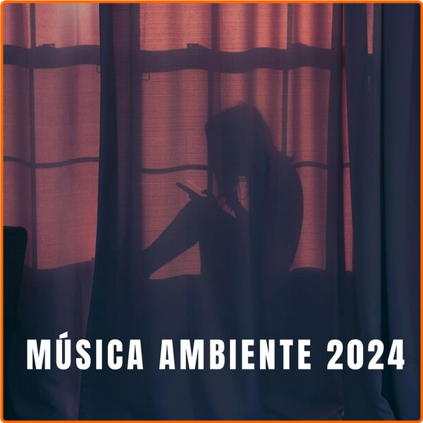 Various Artists - Música Ambiente (2024) [320 Kbps] X2lNCSkF_o