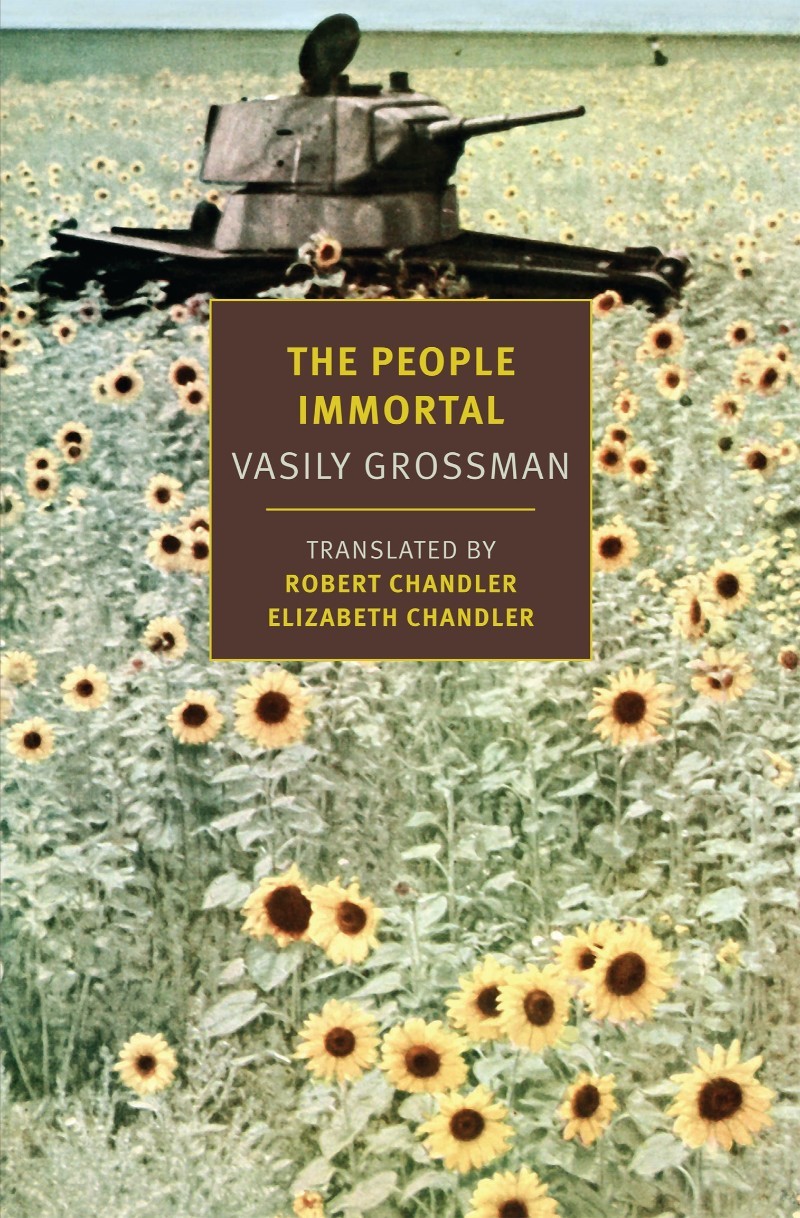The People Immortal - Vasily Grossman, Robert Chandler (Translator), Robert Chandl...