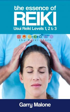 The Essence of Reiki - Combined Usui Reiki Level 1, 2 and 3 Manual