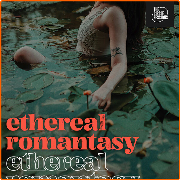 Various Artists - Ethereal Romantasy By The Circle Sessions (2024) [320 Kbps] 0A6f96Qu_o