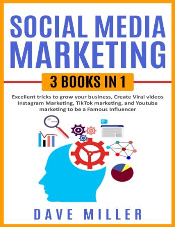 Social Media Marketing, 3 books in one   Excellent Tricks to Grow your business,In...