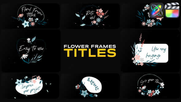 Flower Frames Titles For Fcpx - VideoHive 50277521
