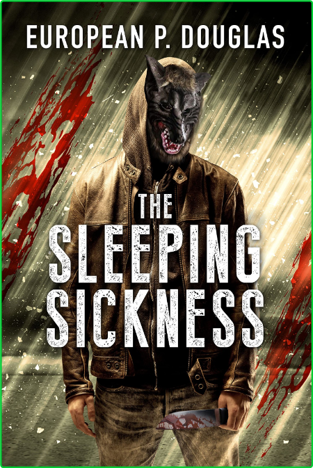 The Sleeping Sickness by European P  Douglas