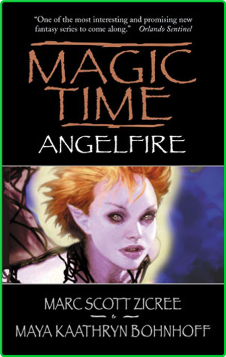 Magic Time Angelfire by Marc Scott Zicree & Maya Kaathryn Bohnhoff TPorNHBM_o