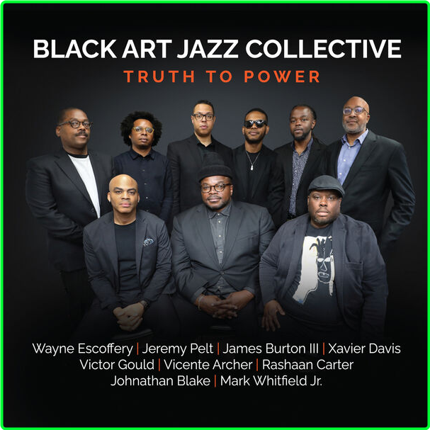 Black Art Jazz Collective Truth To Power (2024) 24Bit 96kHz [FLAC] M7uZo4sN_o