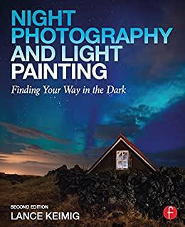 Night And Low-Light Techniques For Digital Photography