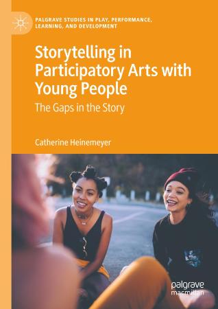 Storytelling in Participatory Arts with Young People The Gaps in the Story